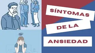 Síntomas de la Ansiedad| Ansiedad| Síntomas físicos y psicológicos