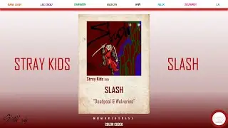 Stray Kids - Slash (color coded) (lyrics/rom/TR) (Deadpool & Wolverine)