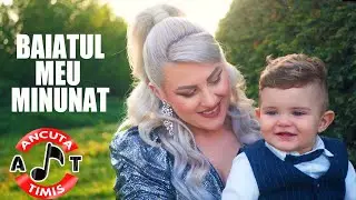 Ancuta Timis ❌ Baiatul Meu Minunat❤️[Videoclip Oficial] 2022