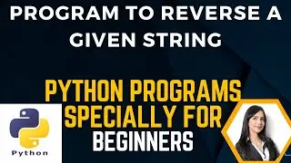 9. How to Reverse A Given String in Python Programming Language.