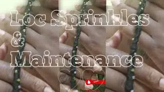 Loc Sprinkles & Maintenance 💚🤍💚🤍