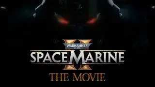 Warhammer 40K Space Marine 2 MOVIE (all story campaign cutscenes)