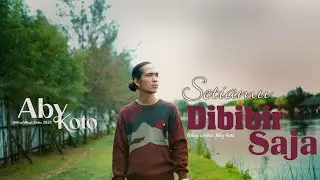 SETIAMU DI BIBIR SAJA - Aby Koto - Slowrock Terbaru 2023 (Official Music Video)