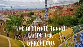 The ultimate travel guide for Barcelona