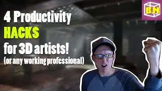 4 Productivity Hacks for 3D Artists (or anyone really)