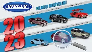 Welly 2023 İncelemesi - İlk Kez İthal Edilen Modeller