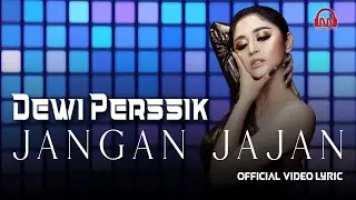 JANGAN JAJAN - Dewi Perssik [Official Video Lirik]