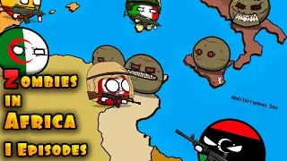 Zombies in Africa - Episodes 1 ( Countryballs )