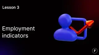 Employment Indicators - Lesson 3