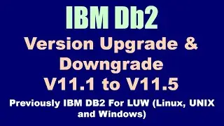 DB2 Version Upgrade & Downgrade V11.1 to V11.5 on RHEL8.5