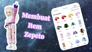MEMBUAT ITEM DI ZEPETO