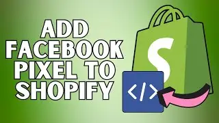 How to Add Facebook Pixel to Shopify | Step by Step Tutorial