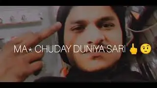 M@@ CHUDAAY DUNIYA DARI 💯💸🖕 (shayari status) talharoy 💢