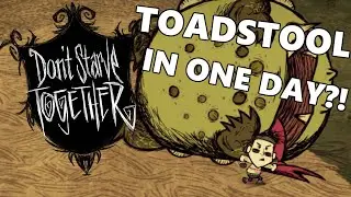Don't Starve Together: Day 1 Misery Toadstool Speedrun As Wes