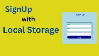 How to Create a signUp page with LocalStorage  using  javascript / CSS