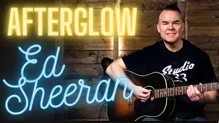 Afterglow Ed Sheeran Guitar Lesson (Easy Beginner Guitar Chords)