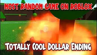 Totally Cool Dollar Ending (PART4) - Most Random Game On Roblox [Roblox]