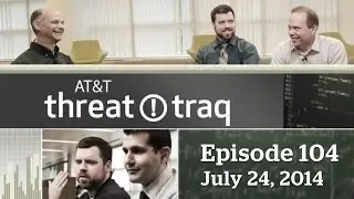 AT&T ThreatTraq: Episode 104 (Full Episode)