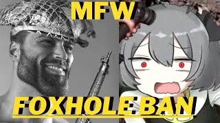 I GOT BANNED FROM FOXHOLE (Foxhole gameplay 2022)