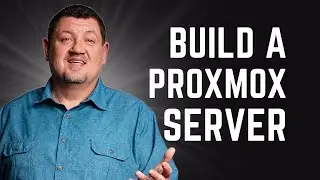 Build A Proxmox Server For Your Home Lab
