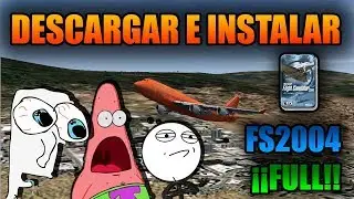 COMO DESCARGAR E INSTALAR FS2004 FULL!