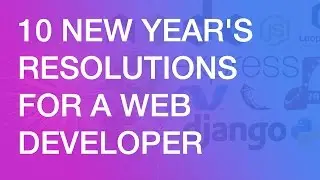 10 New Year's Resolutions for a Web Developer  in 2017