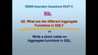 PART 2 | Q5. AGGREGATE FUNCTIONS IN SQL | SUM, AVG(n), COUNT, MIN, MAX Functions | DBMS