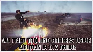 WE TRIED TROLLING GREIFERS USING THE ALEUTIAN IN GTA ONLINE