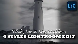 Whitley Bay Lighthouse | Lightroom Classic Edit | 4 Styles