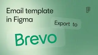 How to export email template from Figma to Brevo [Sendinblue]