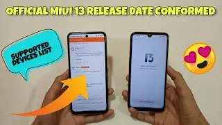 OFFICIAL - MIUI 13 Release Date By Xiaomi Moderator | Supported Devices List? 🔥🔥