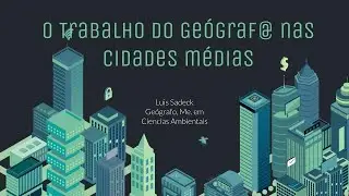O trabalho do Geógrafo nas cidades médias