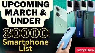 Top 6 Best Smartphone March 2023 | Upcoming phone in March 2023 | Techy Rituraj | Best phone list