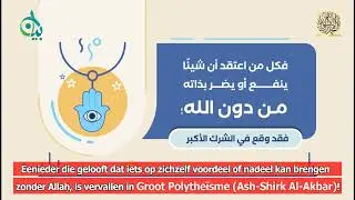 Wanneer wordt een gedragen Amulet als Groot Polytheïsme (Shirk Al-Akbar) beschouwd?