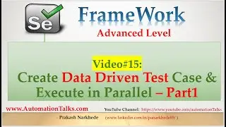 Selenium Framework - Advanced- 15. Create DataDriven TestCase - Support Parallel Execution - Part1