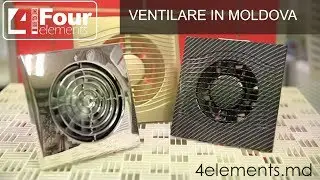 Ventilatie Era, magazin 4Elements in Chisinau