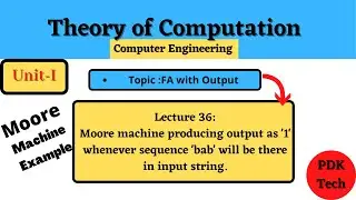 Lecture 36 : Moore machine producing output as '1' whenever sequence 'bab' will be there in input
