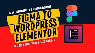 Figma to WordPress Elementor website design || Skilled developers