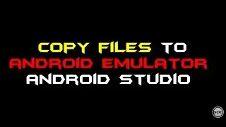Copy Files To Android Emulator Android Studio |Gangs Of Coder| 2017