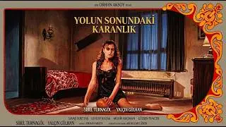 Yolun Sonundaki Karanlık - Türk Filmi - Sibel Turnagöl & Yalçın Gülhan