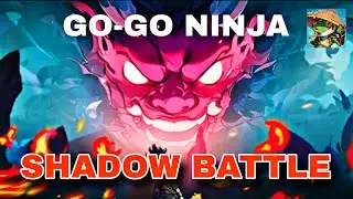 SHADOW BATTLE | GO-GO NINJA