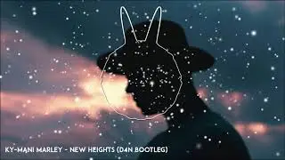 Ky-Mani Marley - New Heights (D4N Bootleg)