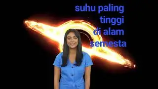 Apa sih benda yang paling panas di jagat raya? - Fisika nuklir untuk orang sibuk