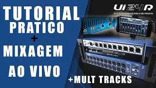 TUTORIAL COMPLETO UI24R SOUNDCRAFT + MIXAGEM AO VIVO + Multtracks