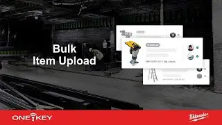 Bulk Item Upload: Tool Inventory Management | One-Key Web App Support
