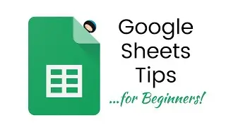 10 Google Sheet Beginner Tips!