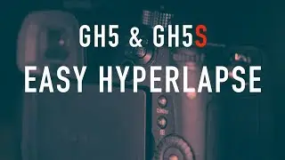 GH5 Quick Hyperlapse Option