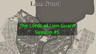 Par5 D&D Session #5: The lords of Lion Guard