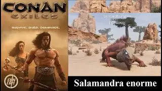 Conan Exiles criando uma salamandra gigante 2021 Vídeo 115