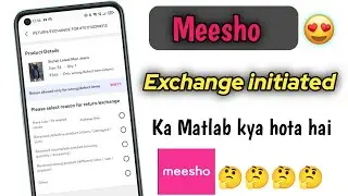 Exchange initiated meaning in meesho